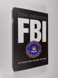 FBI : liittovaltion poliisin historia - Liittovaltion poliisin historia