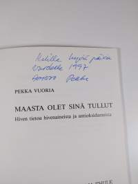 Maasta olet sinä tullut : hiven tietoa hivenaineista ja antioksidanteista (signeerattu)