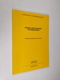 Svenska som fackspråk på högskolenivå : Hanahomens kulturcentrum 8-9 april 1989