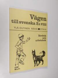 Vägen till svenska 2A/8 : lärobok och arbetsbok, kort kurs