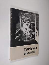 Tällaisena edessäsi