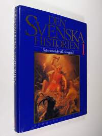 Den svenska historien 1 : Från stenålder til vikingatid