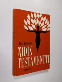 Äidin testamentti : kertomus rukoilevan äidin elämästä