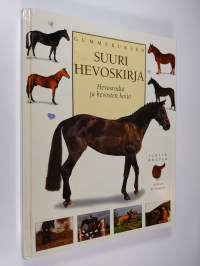 Gummeruksen suuri hevoskirja : hevosrodut ja hevosten hoito