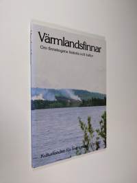 Värmlandsfinnar : om finnskogens historia och kultur