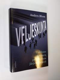 Veljeskunta : lobbaus Suomen poliittisessa järjestelmässä (UUDENVEROINEN)
