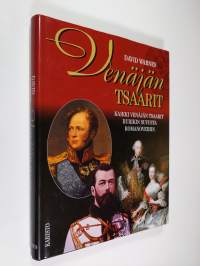 Venäjän tsaarit : kaikki Venäjän tsaarit Rurikin suvusta Romanoveihin