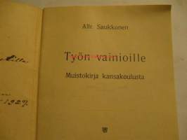 Työn vainioille muistokirja kansakoulusta Valistus