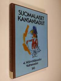 Suomalaiset kansansadut 4, Hölmöläissadut, valhesadut