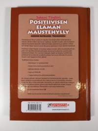 Positiivisen elämän maustehylly : asenne ratkaisee : tänäänkin