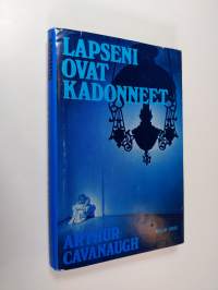 Lapseni ovat kadonneet : Jännitysromaani