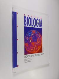 Koulun biologia : lukio , Biologian sovelluksia - Biologian sovelluksia