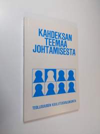 Kahdeksan teemaa johtamisesta : raportti Johtoforum-seminaarista 4.11.1985-3.3.1986
