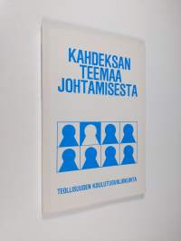 Kahdeksan teemaa johtamisesta : raportti Johtoforum-seminaarista 4.11.1985-3.3.1986