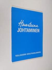 Haasteena johtaminen : raportti Johtoforum-seminaarista 3.11.1986 - 26.1.1987