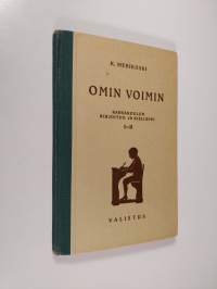 Omin voimin : kansakoulun kirjoitus- ja kielioppi 1-2