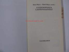 Luonnotonta lastensaantia?