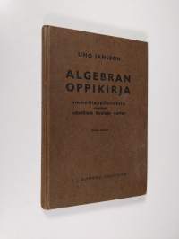 Algebran oppikirja : ammattioppilaitoksia, etupäässä teknillisiä kouluja varten