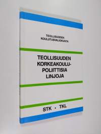 Teollisuuden korkeakoulupoliittisia linjoja