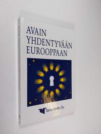 Avain yhdentyvään Eurooppaan : eurokielen ja Euroopan yhteisön toiminnan sanasto-hakuteos