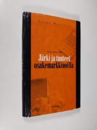 Järki ja tunteet osakemarkkinoilla : osta, pidä, myy