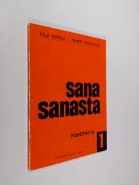 Sana sanasta 1 osa : Puhetaito