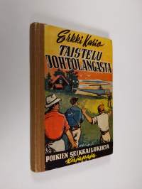 Taistelu johtolangasta : poikien seikkailukirja