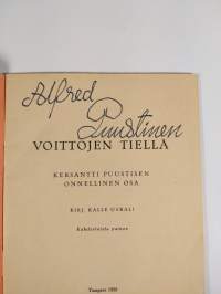 Voittojen tiellä : kersantti Puustisen onnellinen osa (signeerattu)