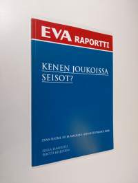 Kenen joukoissa seisot? : EVAn Suomi, EU ja maailma -asennetutkimus 2008