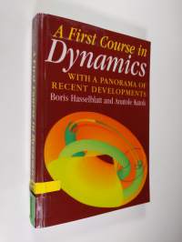 A First Course in Dynamics - with a Panorama of Recent Developments