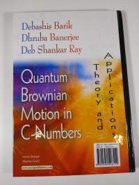 Quantum Brownian Motion in C-Numbers - Theory and Applications