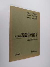 Koulun biologia 5 ja keskikoulun biologia 4 : opiskeluvihko