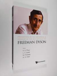 Proceedings Of The Conference In Honour Of The 90th Birthday Of Freeman Dyson (ERINOMAINEN)