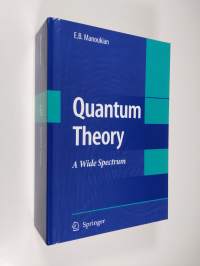 Quantum Theory - A Wide Spectrum (ERINOMAINEN)