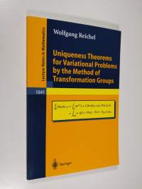 Uniqueness Theorems for Variational Problems by the Method of Transformation Groups (ERINOMAINEN)