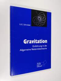 Gravitation: Eine Einführung in die allgemeine Relativitätstheorie