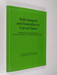 Path Integrals and Anomalies in Curved Space (ERINOMAINEN)