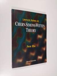 Lecture Notes on Chern-Simons-Witten Theory