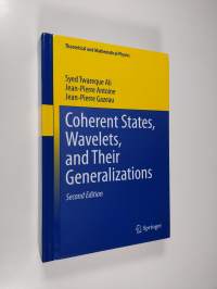 Coherent States, Wavelets, and Their Generalizations