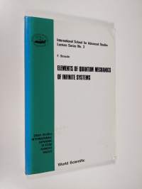 Elements of Quantum Mechanics of Infinite Systems - Lecture Notes
