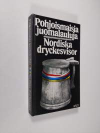 Pohjoismaisia juomalauluja = Nordiska dryckesvisor