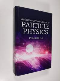 An Introductory Course of Particle Physics