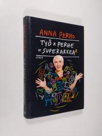 Työ x perhe = superarkea 2
