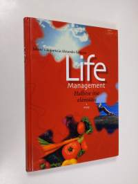 Life management : hallitse itse elämääsi