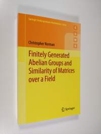 Finitely Generated Abelian Groups and Similarity of Matrices over a Field (ERINOMAINEN)