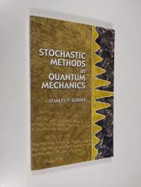 Stochastic Methods in Quantum Mechanics