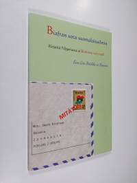 Biafran sota suomalaissilmin : Kirjeitä Nigeriasta ja Biafrasta vuosina 1965-1968 (signeerattu)