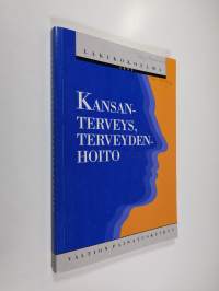 Kansanterveys ; Terveydenhoito