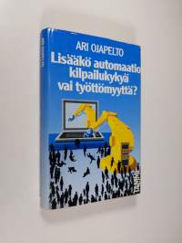 Lisääkö automaatio kilpailukykyä vai työttömyyttä