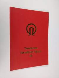 Tampereen teknillinen seura 90 : toimintavuodet 1943-1983